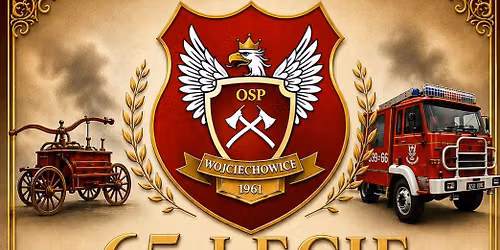 Jubileusz 65-Lecia OSP Wojciechowice