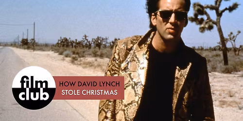 Film Club: Wild At Heart (How David Lynch Stole Christmas)