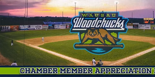 Chamber Member Appreciation Night at the Wausau Woodchucks