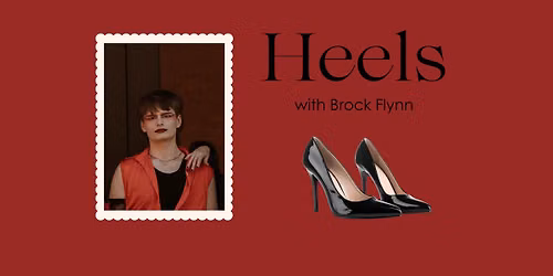 Heels with Brock Flynn