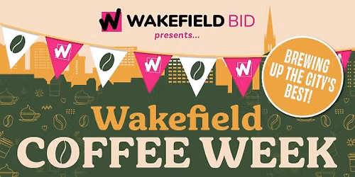 \u2615 Wakefield Coffee Week 2026