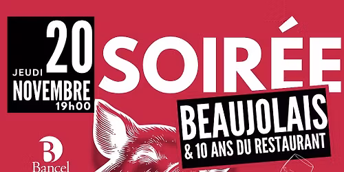 10 ans du restaurant Bancel et Beaujolais nouveau