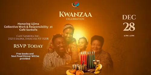 Kwanzaa Celebration : Honoring Ujima Collective Work & Responsibility