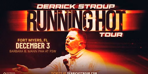 Derrick Stroup: Running Hot Tour | Fort Myers, FL