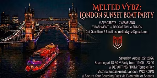 Melted vybz London Sunset Boat Party Series
