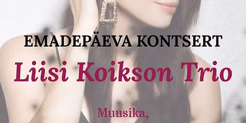 \ud83c\udf37Emadep\u00e4eva kontsert Liisi Koikson Trioga\ud83c\udf37