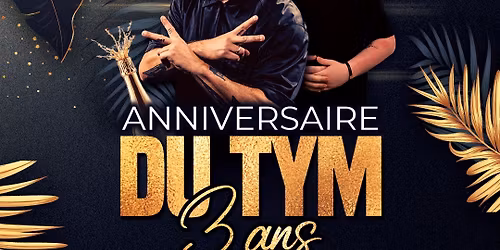 Anniversaire 3 ans du TYM