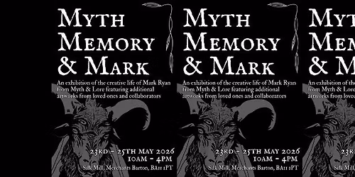 Myth, Memory & Mark - An Exhibition 