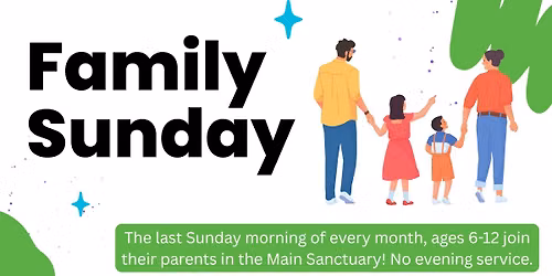 Family Sunday (No Evening Service)