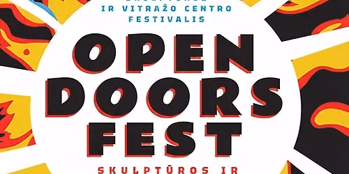 Skulpt\u016bros ir vitra\u017eo Centro festivalis OPEN DOORS FEST