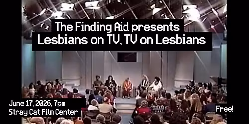 The Finding Aid Presents Lesbians on TV, TV on Lesbians