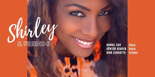 SHIRLEY & friends