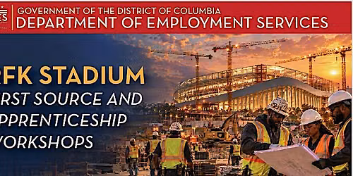 RFK Stadium - First Source and Apprenticeship Workshop