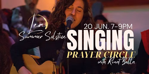 \u2600\ufe0f SUMMER SOLSTICE: Singing Prayer Circle