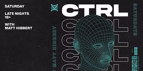 CTRL - Saturday 29th August - FINALE