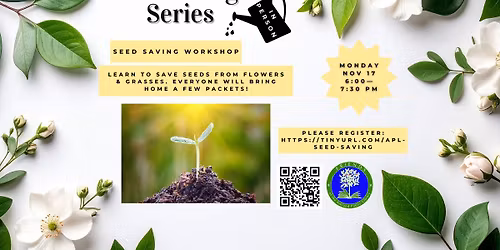 In Person - Gardening Series: Seed Saving Workshop