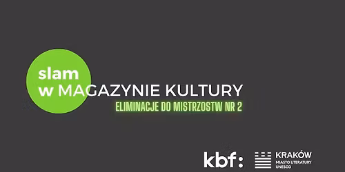 Slam w Magazynie Kultury: Eliminacje do Mistrzostw Polski  nr 2 | 23.04
