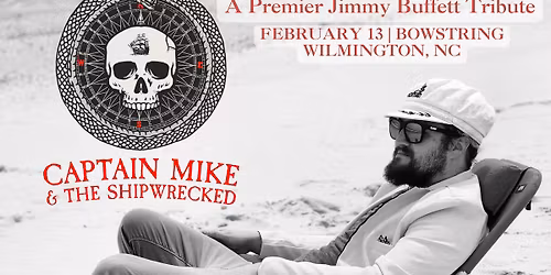 Captain Mike & The Shipwrecked: A Premier Jimmy Buffett Tribute