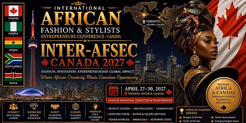International African Fashion & Stylist Entrepreneurs Conference - Canada