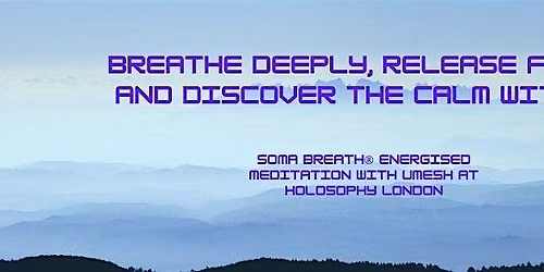 SOMA Breath\u00ae \u2013 Waves of Awareness  Energised Breathwork Meditation Journey