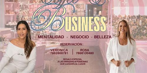 Coffee & Business: Mentalidad, Negocio y Belleza