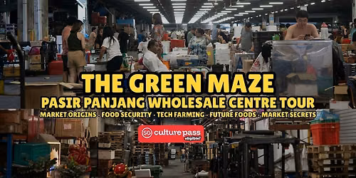 The Green Maze: Pasir Panjang Wholesale Centre Tour