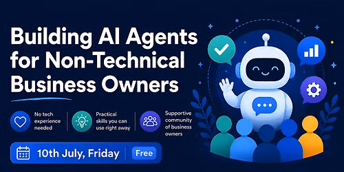 AI Agents for Non-technical Business Owners in Glasgow!