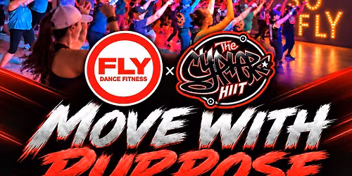 MOVE WITH PURPOSE  Fly Dance Fitness \u00d7 Cypher HIIT Dance Fitness