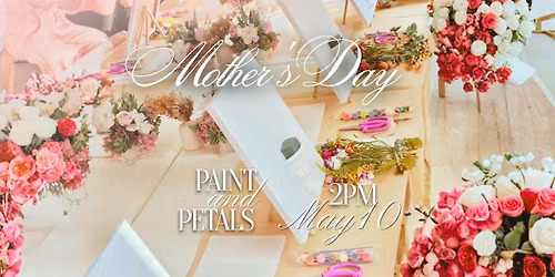 Paint and Petals Mother's Day