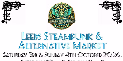 Leeds Steampunk & Alternative Market 2026