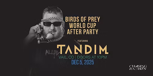 Birds of Prey World Cup Afterparty feat. Tandim