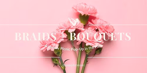 Braids + Bouquets: A Luxury Picnic Pop-Up in the Park