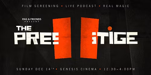 Watch The Prestige with RKG & Friends