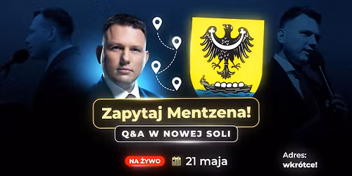 Zapytaj Mentzena: Q&A w Nowej Soli