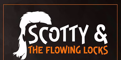 SCOTTY AND THE FLOWING LOCKS 
