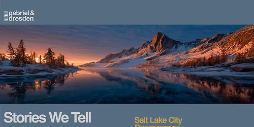 Intricacy SLC: GABRIEL & DRESDEN - 25TH ANNIVERSARY TOUR