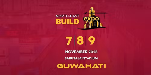 4th Edition of North-East Build Expo