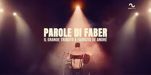 Parole di Faber || Teatro Apollo - Lecce