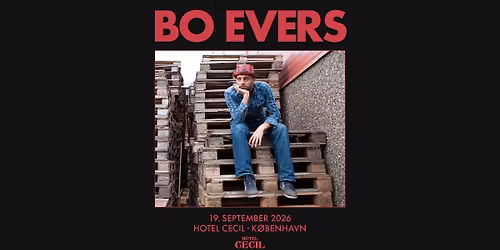 Bo Evers | Hotel Cecil, K\u00f8benhavn