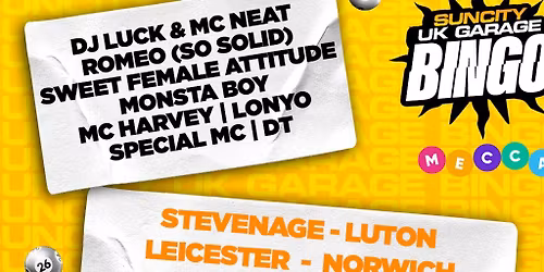 Sun City UK Garage Bingo with SWEET FEMALE ATTITUDE + MONSTA BOY