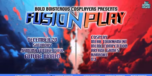 Bold Boisterous Cosplayers Presents: Fusion Play