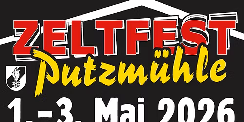 Zeltfest Putzm\u00fchle 2026