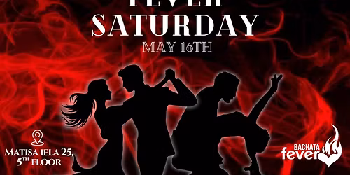 FEVER SATURDAY!