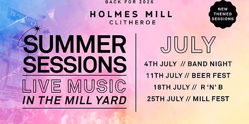 Summer Sessions at Holmes Mill - July