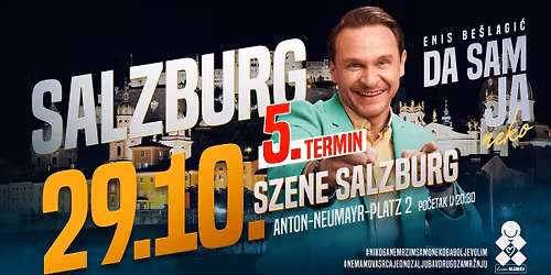 Enis Be\u0161lagi\u0107 \u201cDA SAM JA NEKO\u201d \u2013 Salzburg 5.termin