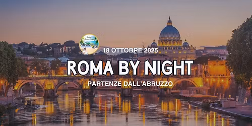 Visita di Roma By Night - PARTENZE IN BUS DALL'ABRUZZO