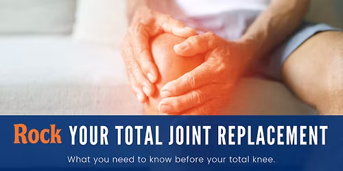 Rock Your Total Joint Replacement