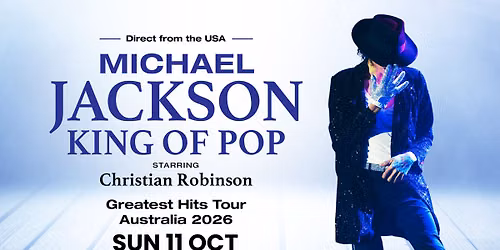 Michael Jackson \u2013 King of Pop Starring Christian Robinson
