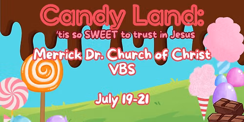 VBS 2026- Candyland: 'Tis so Sweeet to Trust in Jesus
