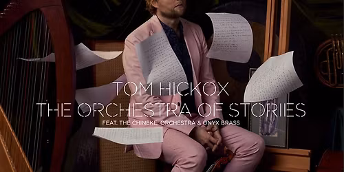 Tom Hickox: The Orchestra of Stories at The Stables, Milton Keynes